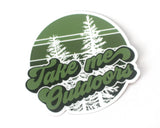 Take Me Outdoors 3" Sticker